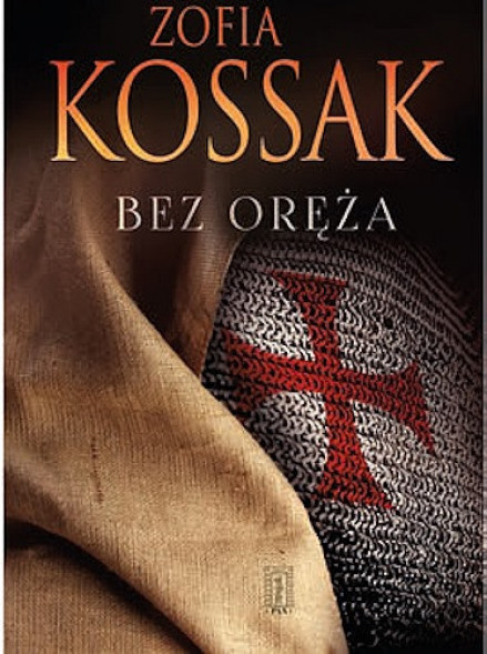 Bez oręża - Zofia Kossak : Historia powszechna