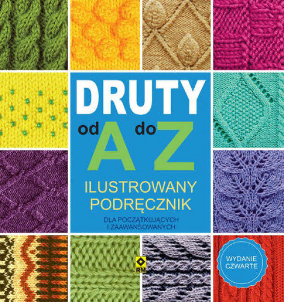 Druty od A do Z. Ilustrowany podręcznik dla początkujących i zaawansowanych : Sport i hobby