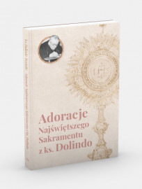 Adoracje Najświętszego Sakramentu z ks. Dolindo - ks. Dolindo Ruotolo : Modlitewniki