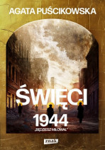 Święci 1944. Będziesz miłował : Świadectwa