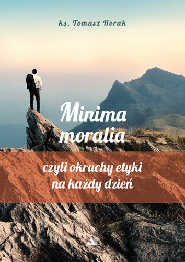 Minima moralia - ks. Tomasz Horak : Poradniki duchowe