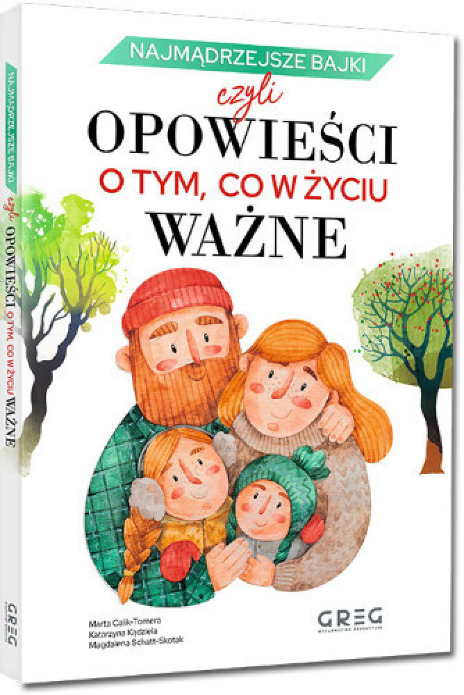 Opowieści o tym, co w życiu ważne (wyd. II) - M. Calik-Tomera, K. Kędziela, M. Schatt-Skotak : Rodzina. Małżeństwo. Wychowanie. 