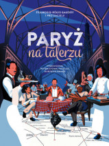 Paryż na talerzu - Francois-Regis Gaudry : Turystyka. Podróże. Przewodniki