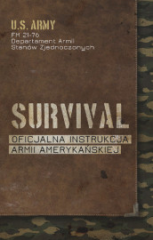 Survival. Oficjalna instrukcja Armii Amerykańskiej : Sport i hobby