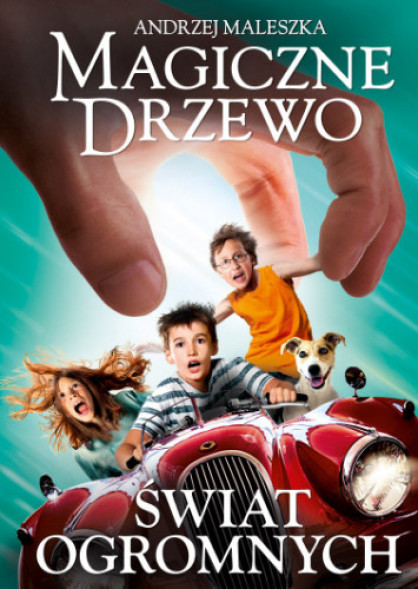 Magiczne Drzewo. Świat Ogromnych - Andrzej Maleszka : Książki dla dzieci i młodzieży