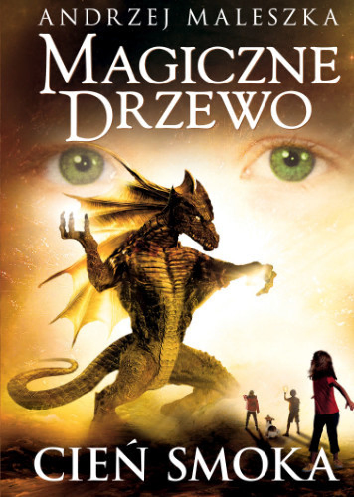 Magiczne Drzewo. Cień smoka - Andrzej Maleszka : Książki dla dzieci i młodzieży