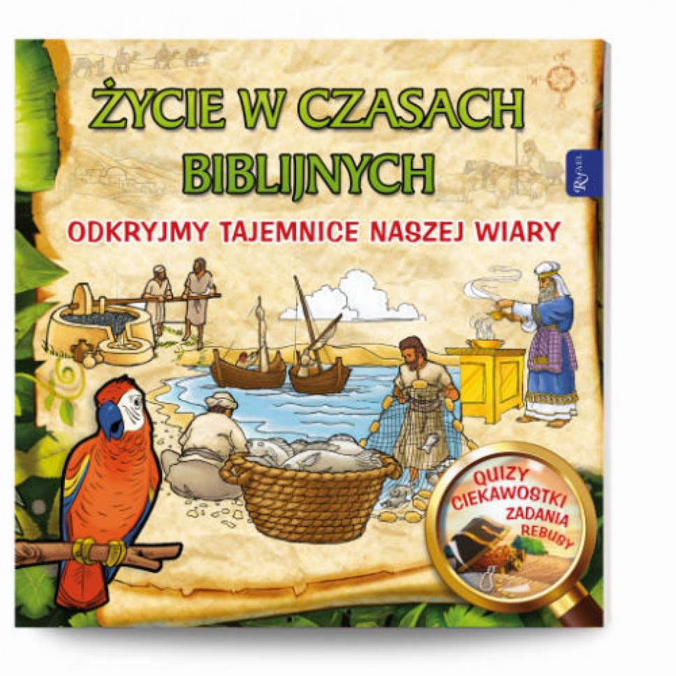 Życie w czasach biblijnych, odkryjmy tajemnice naszej wiary - Aneta Rayzacher-Majewska : Gry i zabawy religijne