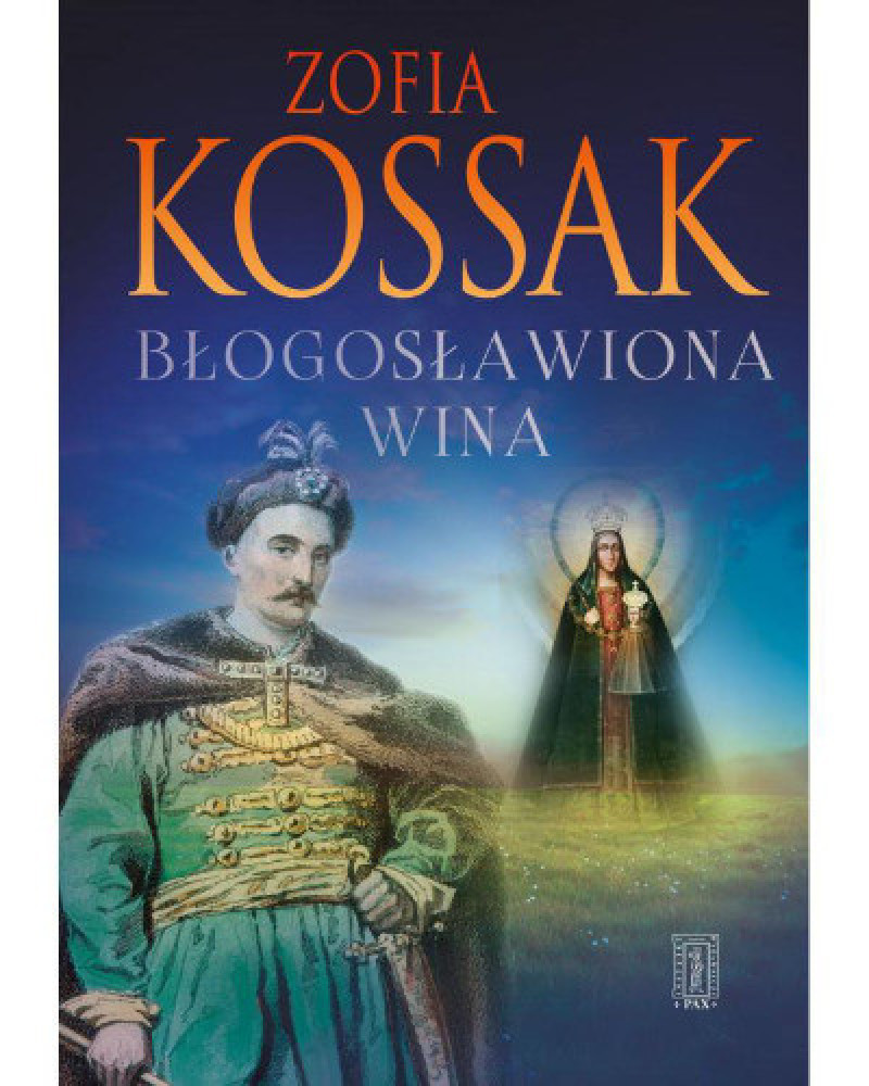 Błogosławiona wina (wyd. 2024) - Zofia Kossak : Powieści