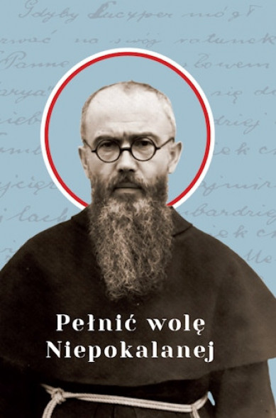 Pełnić wolę Niepokalanej - Konrad Czerski : Świadectwa