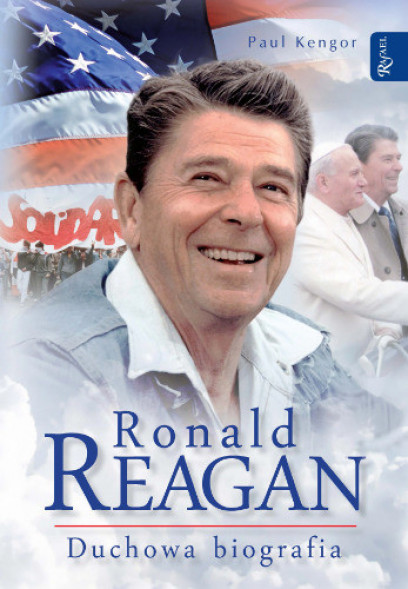 Ronald Reagan. Duchowa biografia (wyd.2) - Paul Kengor : Biografie historyczne