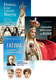 Pakiet Fatimski - Dzieci, które widziały Maryję. Fatima w relacjach naocznego świadka. Fatimskie proroctwo o Rosji