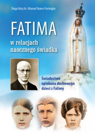 Pakiet Fatimski - Dzieci, które widziały Maryję. Fatima w relacjach naocznego świadka. Fatimskie proroctwo o Rosji