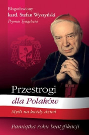 Przestrogi dla Polaków. Myśli na każdy dzień. Pamiątka roku beatyfikacji