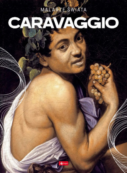 Caravaggio. Malarze świata : Albumy - przyroda, architektura, sztuka