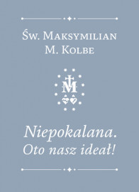 Niepokalana. Oto nasz ideał - Św. Maksymilian Maria Kolbe : Modlitewniki