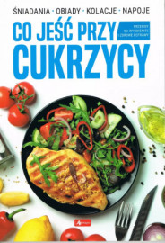 Co jeść przy cukrzycy : Kulinaria. Przepisy
