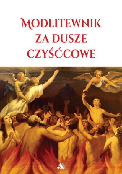Modlitewnik za dusze czyśćcowe : Modlitewniki