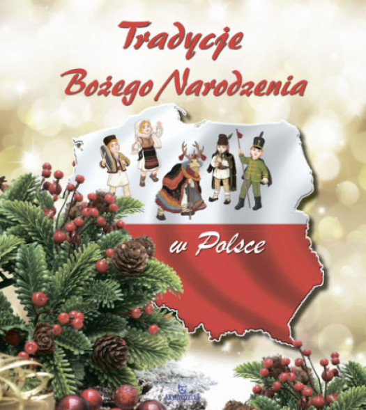 Tradycje Bożego Narodzenia w Polsce - Beata Gołembiowska : Albumy religijne