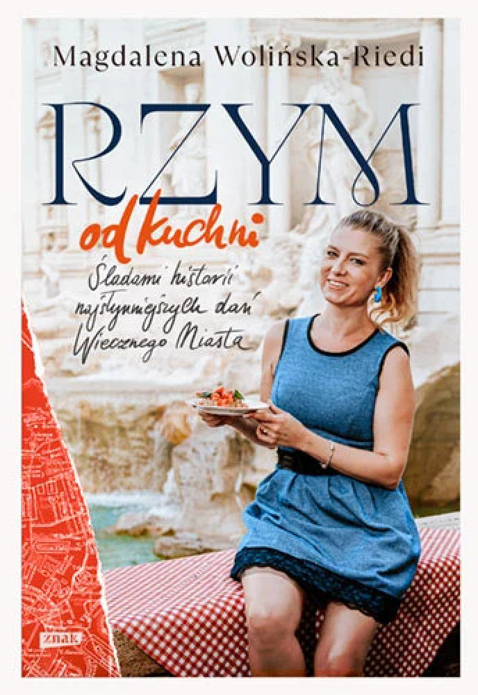 Rzym od kuchni - Magdalena Wolińska-Riedi : Kulinaria. Przepisy