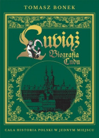 Lubiąż. Biografia Cudu - Tomasz Bonek : Literatura faktu, publicystyka