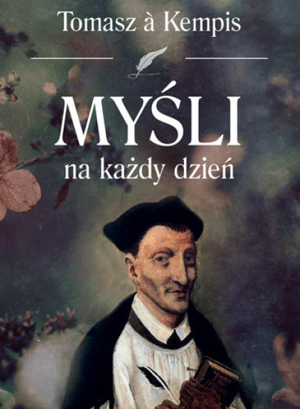 Myśli na każdy dzień - Tomasz a Kempis : Poradniki duchowe