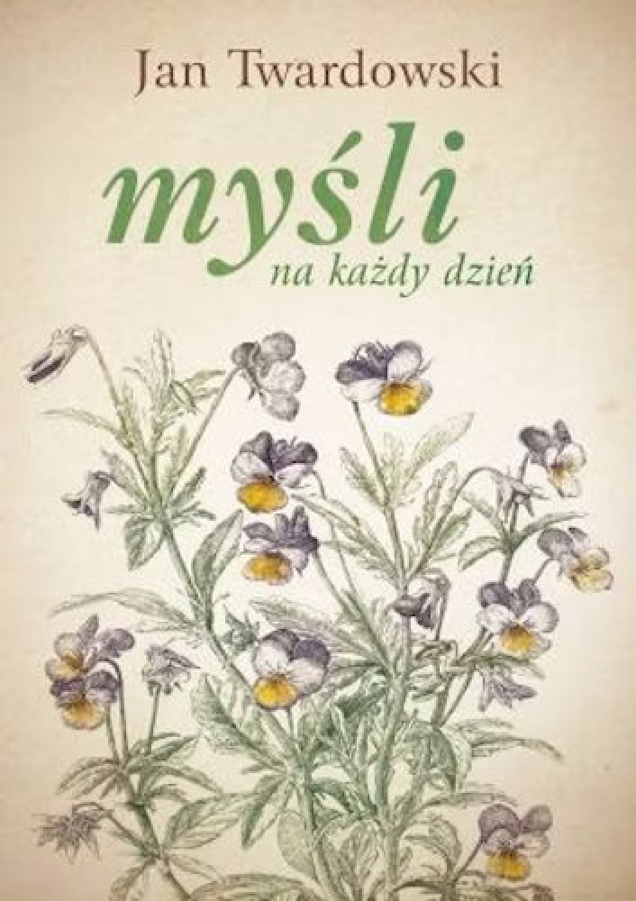Myśli na każdy dzień - ks. Jan Twardowski : Poradniki duchowe