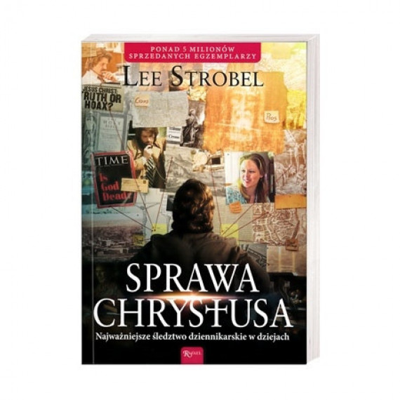 Sprawa Chrystusa. Najważniejsze śledztwo dziennikarskie w dziejach