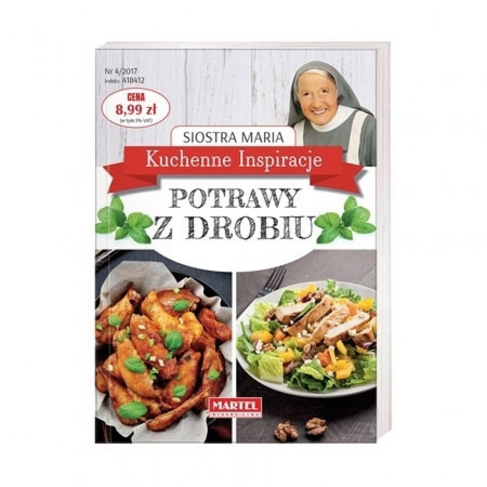 Potrawy z drobiu. Kuchenne inspiracje siostry Marii