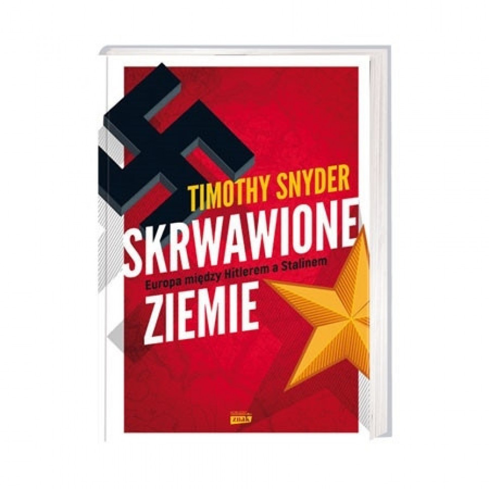 Skrwawione ziemie. Europa między Hitlerem a Stalinem (nowe wyd.)