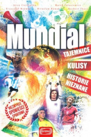 Mundial. Tajemnice, kulisy, historie nieznane
