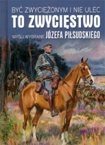 Być zwyciężonym i nie ulec to zwycięstwo