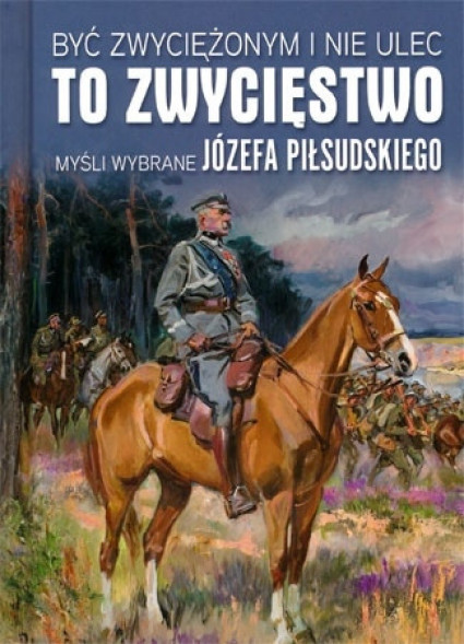 Być zwyciężonym i nie ulec to zwycięstwo