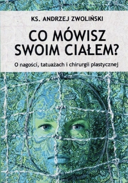Co mówisz swoim ciałem? O nagości, tatuażach i chirurgii plastycznej