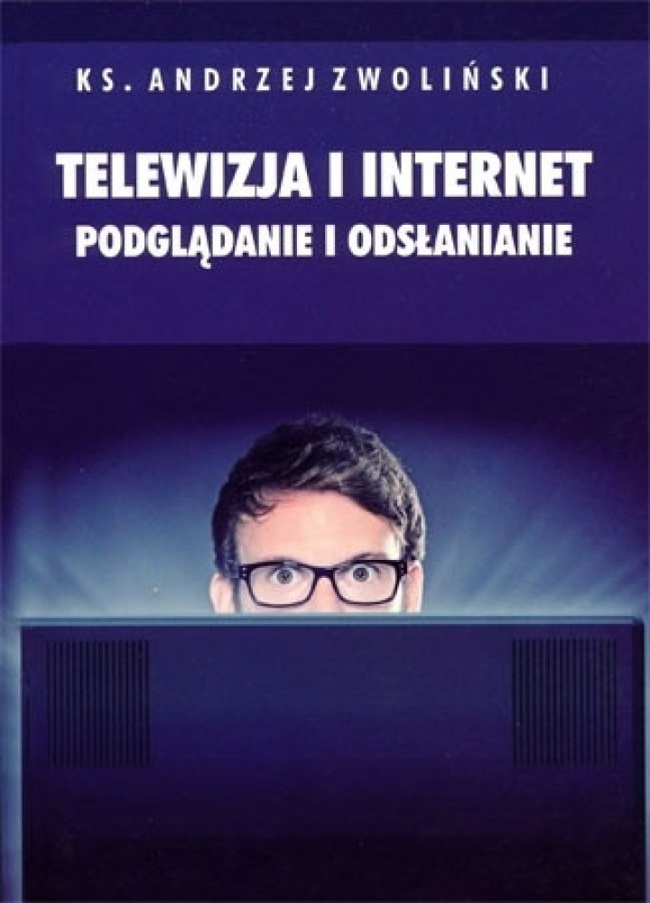 Telewizja i internet. Podglądanie i odsłanianie
