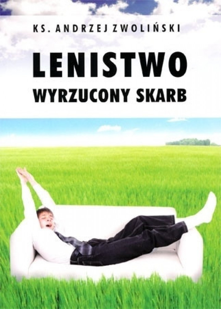 Lenistwo. Wyrzucony skarb