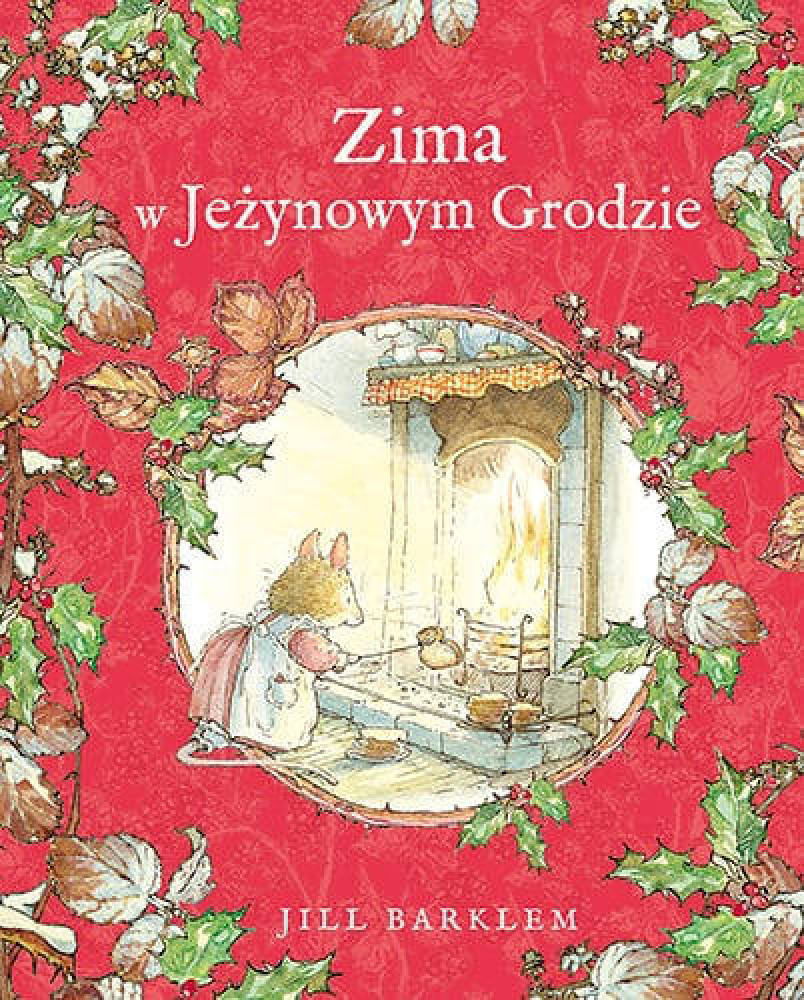 Zima w Jeżynowym Grodzie - Jill Barklem : Książki dla dzieci i młodzieży