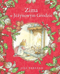 Zima w Jeżynowym Grodzie - Jill Barklem : Książki dla dzieci i młodzieży