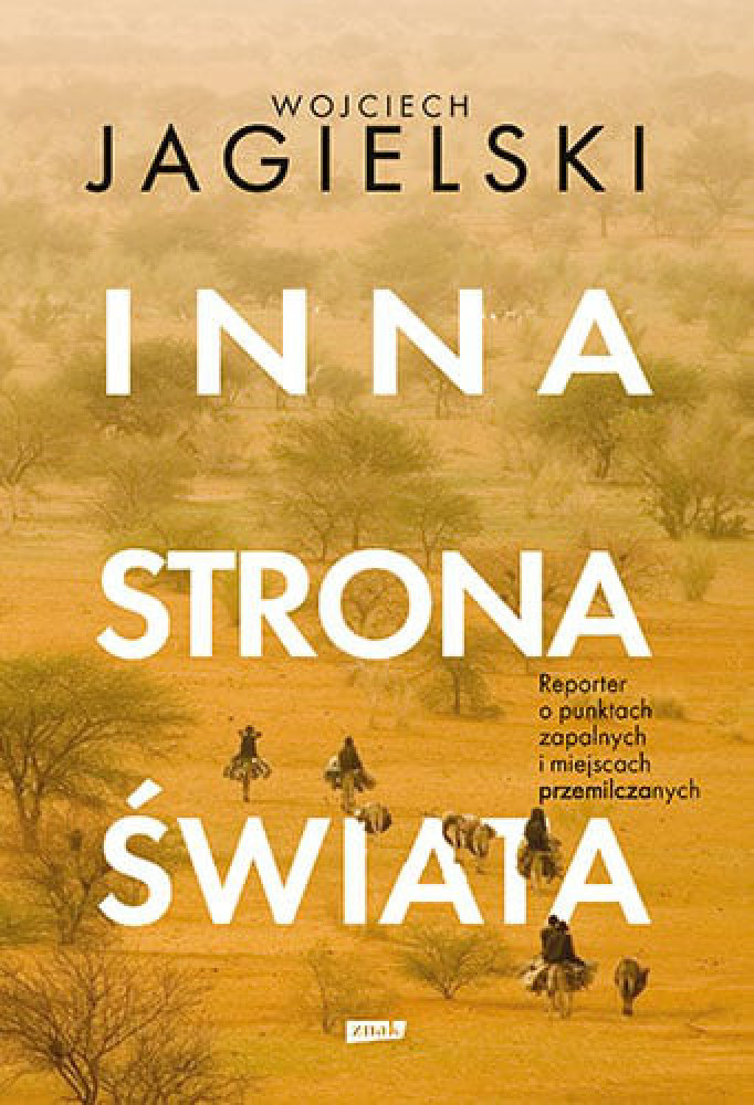 Inna strona świata - Wojciech Jagielski : Literatura faktu, publicystyka