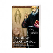 Przesłanie z Gietrzwałdu. Chwała Jezusowi poprzez Maryję Niepokalanie Poczętą