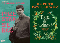 Przestań się bać + Droga do wolności - ks. Piotr Pawlukiewicz : Poradniki duchowe