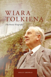 Wiara Tolkiena - Holly Ordway : Świadectwa