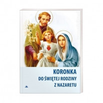 Koronka do świętej Rodziny z Nazaretu. Modlitewnik z koronką w prezencie