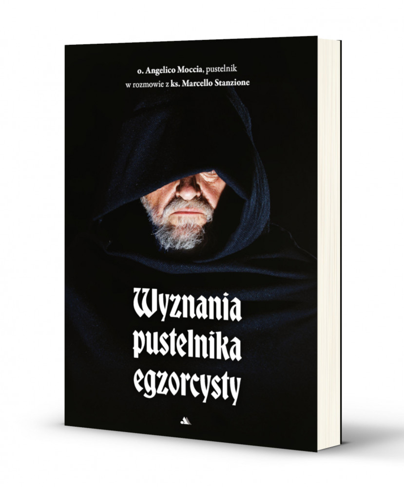 Wyznania pustelnika egzorcysty - ks. Marcello Stanzione, o. Angelico Maria Moccia : Świadectwa