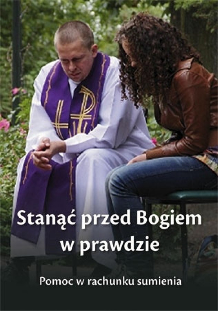 Stanąć przed Bogiem w prawdzie. Pomoc w rachunku sumienia