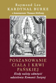 Poszanowanie Ciała i Krwi Pańskiej - Kard. Raymond Leo Burke : Nauczanie Kościoła