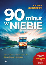 90 minut w niebie - Don Pieper, Cecile Murphy : Świadectwa