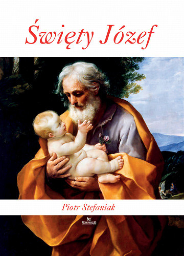 Święty Józef, album (wyd. 2025 r.) - Piotr Stefaniak : Albumy religijne