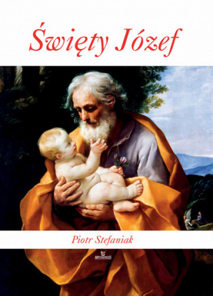 Święty Józef, album (wyd. 2025 r.) - Piotr Stefaniak : Albumy religijne