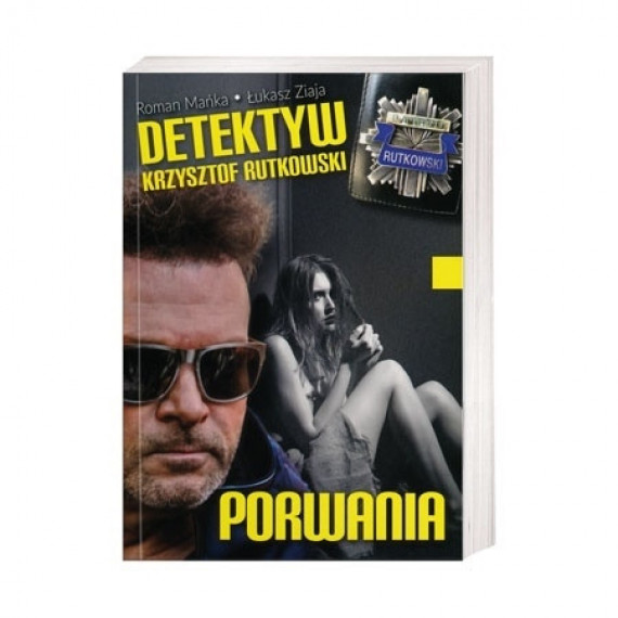 Detektyw Krzysztof Rutkowski.  Porwania