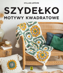 Szydełko. Motywy kwadratowe - Hyllam Lefèvre